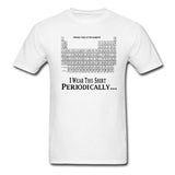 I Wear This Shirt Periodically T-Shirt Funny Science
