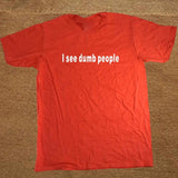 New Summer Funny The IT Crowd I See Dumb People T Shirt Cotton Short Sleeve T-shirts Men Top Tees  Camisetas Masculina