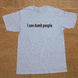 New Summer Funny The IT Crowd I See Dumb People T Shirt Cotton Short Sleeve T-shirts Men Top Tees  Camisetas Masculina
