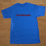 New Summer Funny The IT Crowd I See Dumb People T Shirt Cotton Short Sleeve T-shirts Men Top Tees  Camisetas Masculina
