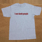New Summer Funny The IT Crowd I See Dumb People T Shirt Cotton Short Sleeve T-shirts Men Top Tees  Camisetas Masculina
