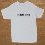 New Summer Funny The IT Crowd I See Dumb People T Shirt Cotton Short Sleeve T-shirts Men Top Tees  Camisetas Masculina