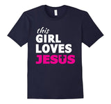 This Girl Loves Jesus Faith Based Christian T-Shirt Men Tee Shirt Tops Short Sleeve Cotton Fitness T Shirts Hot Cheap Men'S