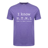 I Know HTML How To Meet Ladies T Shirt