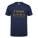 I Know HTML How To Meet Ladies T Shirt