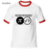 Be Rational Get Real Nerdy Geek Pi Nerd T Shirts Men Cool Math Nerd T Shirts
